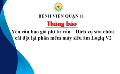 Thông Báo Yêu cầu báo giá phi tư vấn – Dịch vụ sửa chữa cài đặt lại phần mềm máy siêu âm Logiq V2